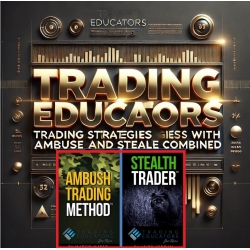 Trading Educators – Trading Strategies with Ambush and Stealth Combined